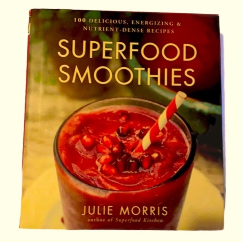 Superfood Smoothies (Hardcover) by Julie Morris